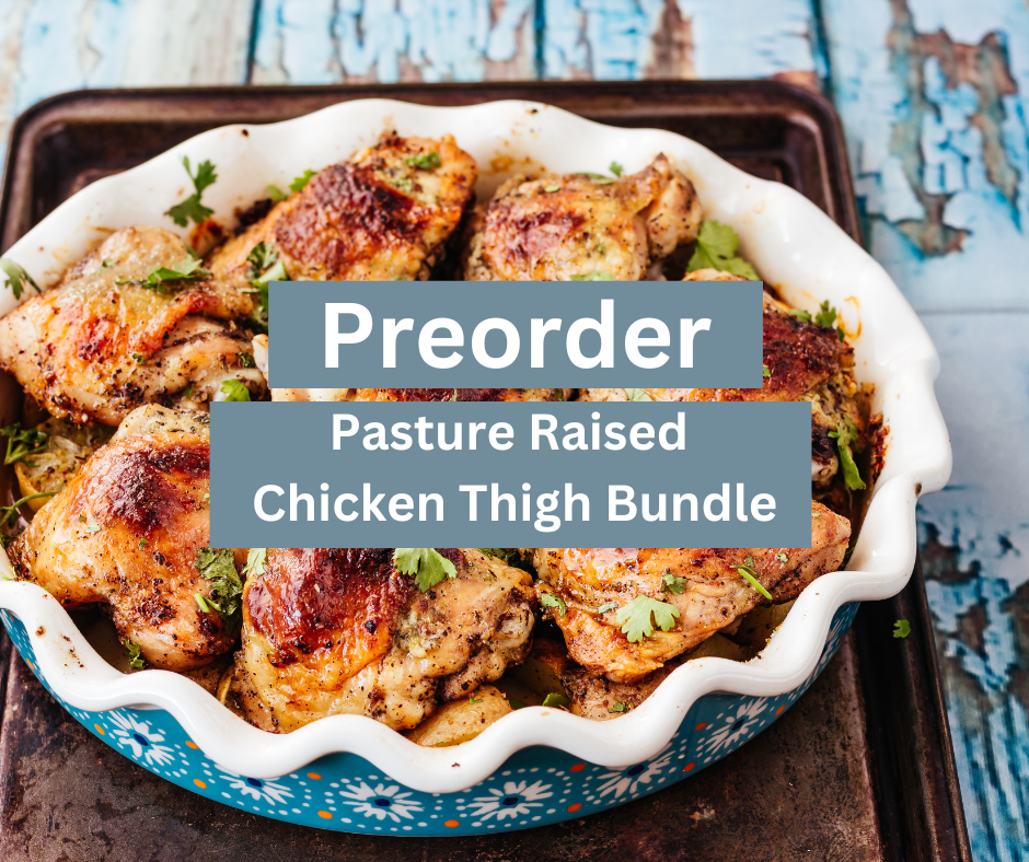 Preorder Chicken Thighs Bundle - Deposit Only